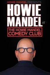 Howie Mandel Presents Howie Mandel at the Howie Mandel Comedy Club
