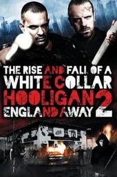 White Collar Hooligan 2: England Away