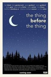 The Thing Before the Thing