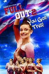 Full Out 2: You Got This!