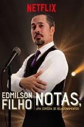 Edmilson Filho: Notas, Comedy about Relationships