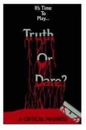 Truth or Dare?: A Critical Madness
