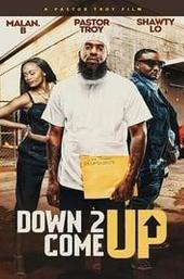 Down 2 Come Up