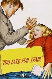 Too Late for Tears