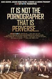 It Is Not the Pornographer That Is Perverse …