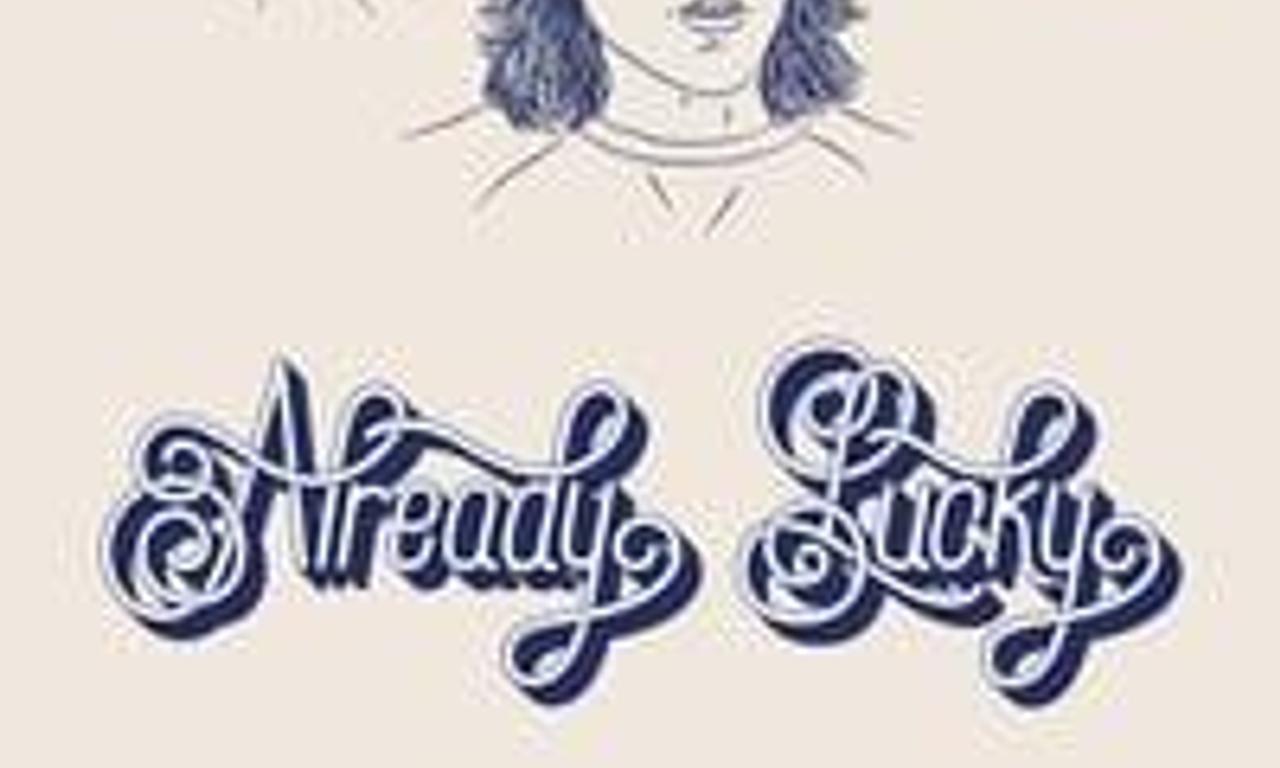 header image for Already Lucky