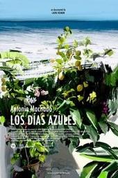 Antonio Machado: los días azules