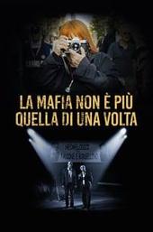 Mafia Is Not What It Used to Be