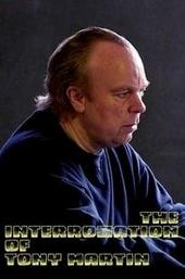 The Interrogation of Tony Martin