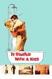 It Started with a Kiss