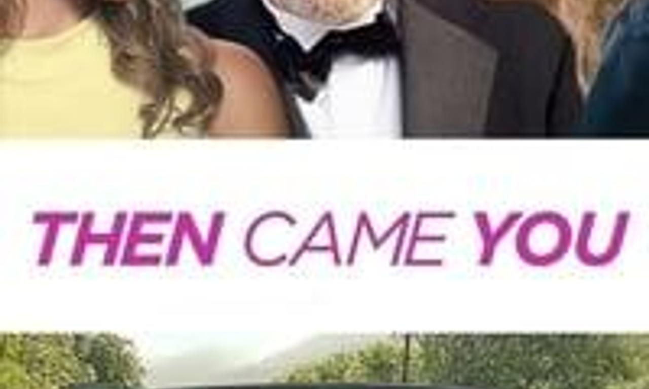 header image for Then Came You