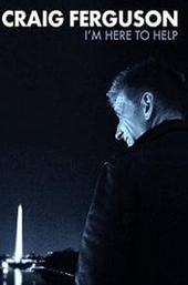 Craig Ferguson: I'm Here to Help