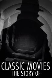 Classic Movies: The Story Of