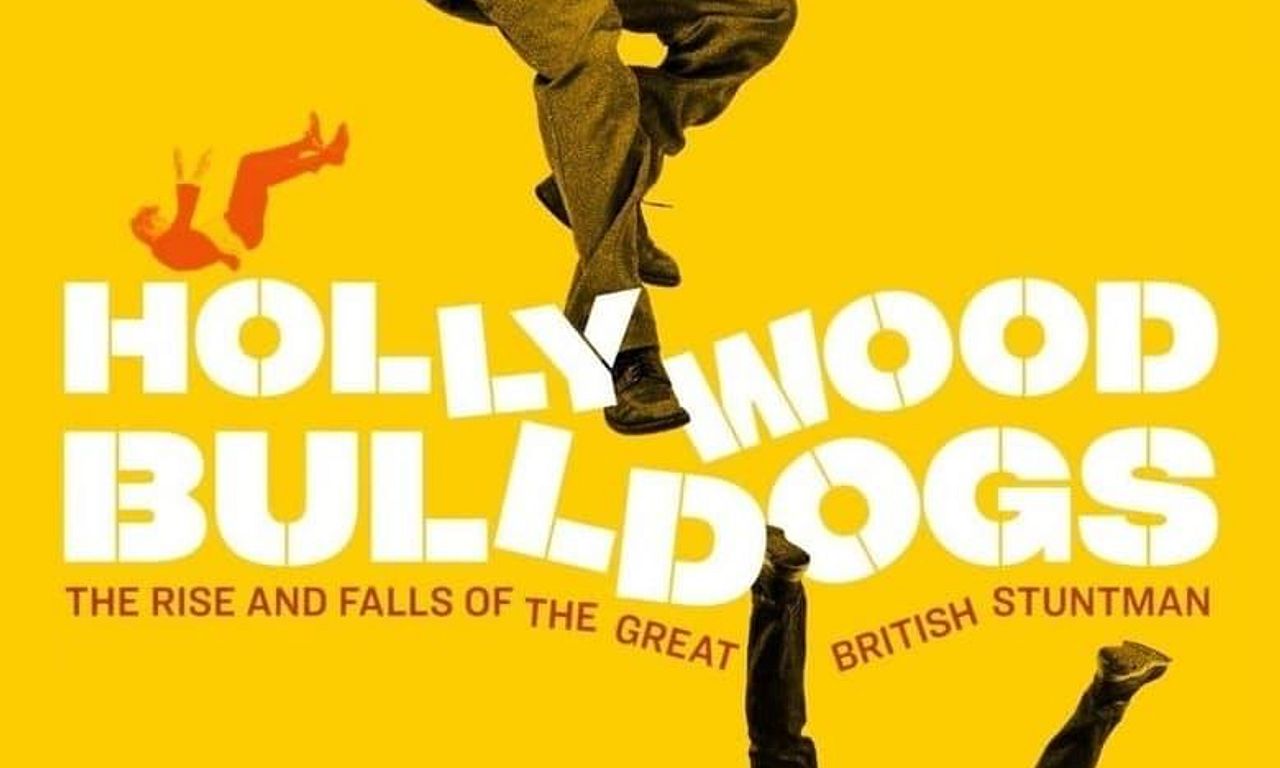 header image for Hollywood Bulldogs: The Rise and Falls of the Great British Stuntman