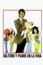 Soltero y Padre en la Vida