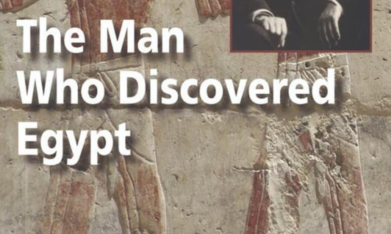 header image for The Man who Discovered Egypt
