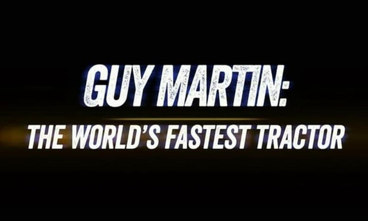 header image for Guy Martin: World's Fastest Tractor