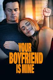 Your Boyfriend is Mine