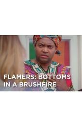 Flamers: Bottoms in a Brushfire