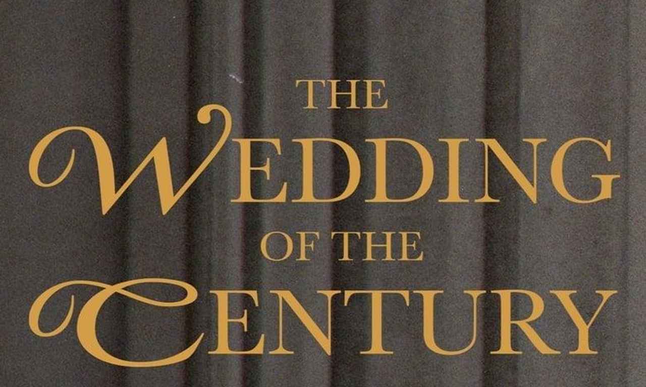 The Wedding of the Century Where to Watch and Stream Online
