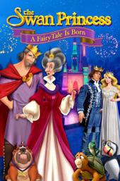 The Swan Princess: A Fairytale Is Born