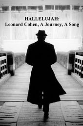 Hallelujah: Leonard Cohen, A Journey, A Song