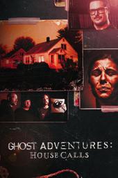 Ghost Adventures: House Calls