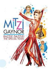 Mitzi Gaynor: Razzle Dazzle! The Special Years