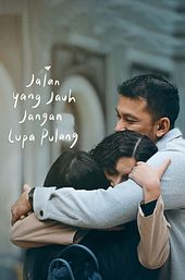 Jalan yang Jauh, Jangan Lupa Pulang