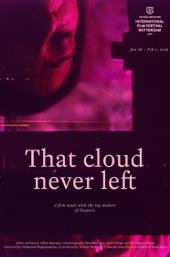 That Cloud Never Left
