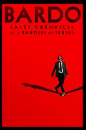 Bardo, False Chronicle of a Handful of Truths