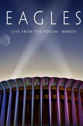 Eagles - Live from the Forum MMXVIII