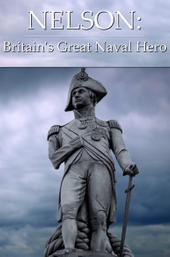 Nelson: Britain's Great Naval Hero