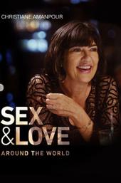 Christiane Amanpour: Sex & Love Around the World