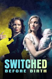 Switched Before Birth
