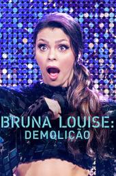 Bruna Louise: Demolition
