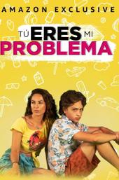 Tú eres mi problema