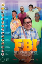 FBI: Feos, Bobos e Ingenuos