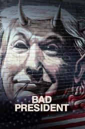 Bad President