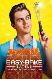 Easy-Bake Battle: The Home Cooking Competition