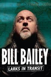 Bill Bailey: Larks in Transit