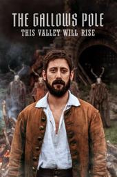 The Gallows Pole: This Valley Will Rise
