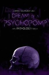 I Dream of a Psychopomp