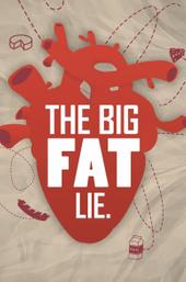 The Big Fat Lie