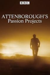 Attenborough's Passion Projects