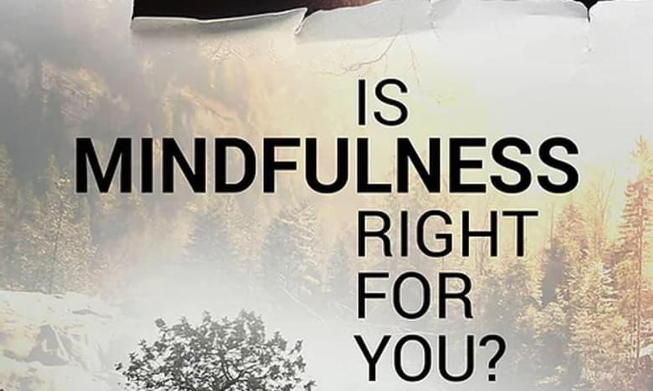 header image for Is Mindfulness Right for You?