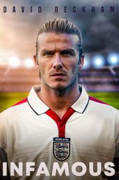 David Beckham: Infamous
