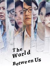 The World Between Us