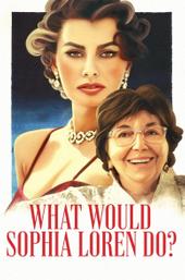 What Would Sophia Loren Do?
