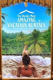 The World's Most Amazing Vacation Rentals